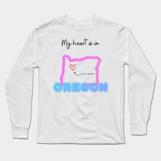 My heart is in Oregon Long Sleeve T-Shirt